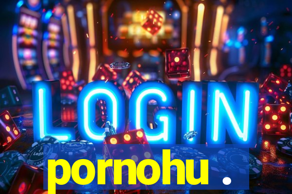 pornohu .